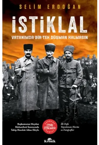 İstiklal;Vatanımda Bir Tek Düşman Kalmasın