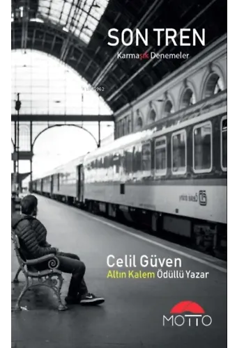 Son Tren ;Karmaşık Denemeler