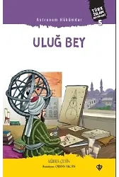 Astronom Hükümdar Uluğ Bey ;Türk İslam Büyükleri 5