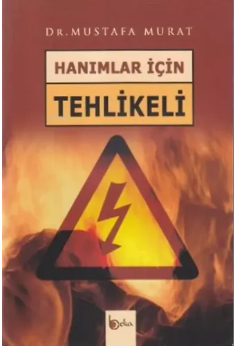 Hanımlar İçin Tehlikeli