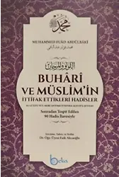 Buhari ve Müslimin İttifak Ettiği Hadisler