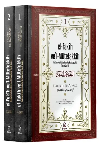 el-Fakih vel Mütefakkih - Hadislerle İslam Hukuku Metodolojisi (Fıkıh Usulü)