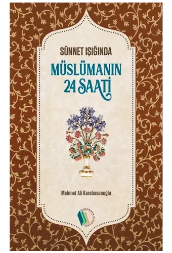 Müslümanın 24 Saati - Mehmet Ali Karahasanoğlu
