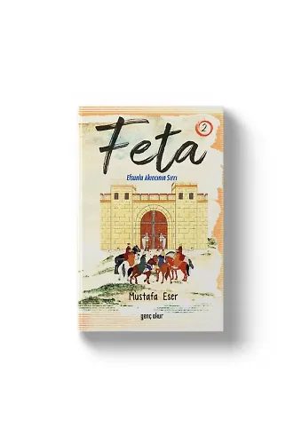 Feta 2 | Efsunlu Akıncının Sırrı | Mustafa Eser