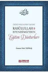 Rasulullah Efendimiz'den Eğitim Düsturları - Osman Nuri Topbaş