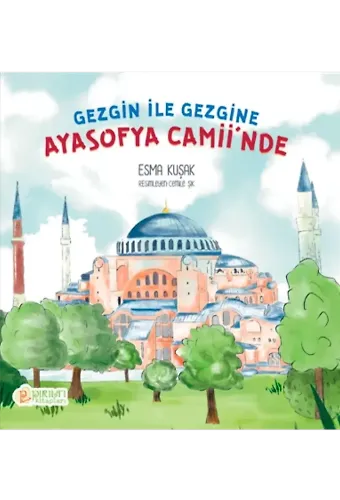 Gezgine ile Gezgine Ayasofya Camii’nde - Esma Kuşak