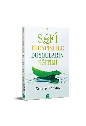 Sufi Terapisi ile Duyguların Eğitimi