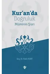 Kur'an'da Doğruluk Müminin Şiarı