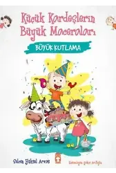 Büyük Kutlama - Küçük Kardeşlerin Büyük Maceraları