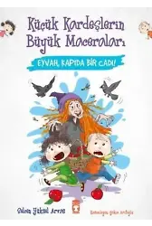 Eyvah Kapıda Bir Cadı! Küçük Kardeşlerin Büyük Maceraları