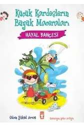 Hayal Bahçesi - Küçük Kardeşlerin Büyük Maceraları