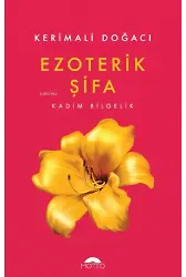 Ezoterik Şifa;Kadim Bilgelik