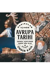 Dakikalar İçinde Avrupa Tarihi - Anında Açıklanan 200 Tarihi Olay ve Kavram