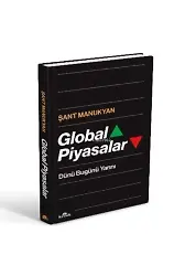 Global Piyasalar - Dünü Bugünü Yarını