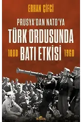 Türk Ordusunda Batı Etkisi - Prusya'dan NATO'ya