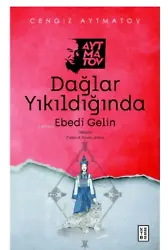Dağlar Yıkıldığında;Ebedi Gelin