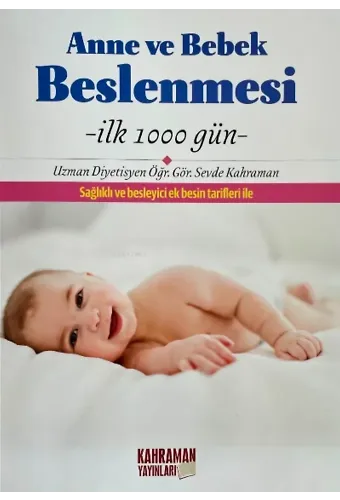 Anne ve Bebek Beslenmesi ; İlk 1000 gün