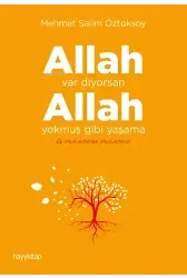 Allah Var Diyorsan Allah Yokmuş Gibi Yaşama