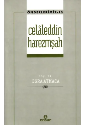 Celâleddin Harezmşah (Önderlerimiz-13)