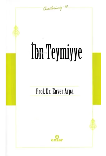 İbn Teymiyye (Öncülerimiz-30)
