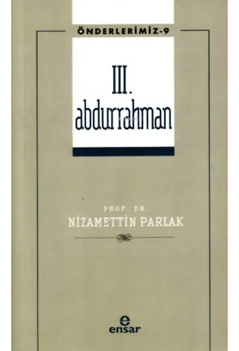 III. Abdurrahman (Önderlerimiz-9)