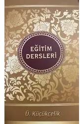 İslamdan Alınan Osmanlı Eğitim Dersleri