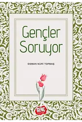 Gençler Soruyor - Osman Nuri Topbaş