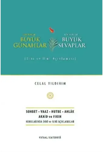 Büyük Günahlar - Büyük Sevaplar Dini ve İlmi Açıklaması