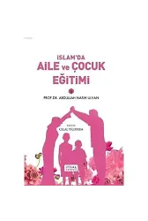 İslam'da Aile ve Çocuk Eğitimi