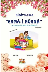 Hikâyelerle Esmâi Hüsnâ 7 Yaş ve Üstü