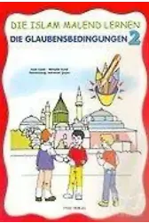 DEN ISLAM MALEND LERNEN-2, Die Glaubensbedingungen (Boyamalı İmanın Şartları) 5 Yaş ve Üstü