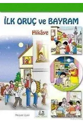 İlk Oruç ve Bayram (hikâye) 7 Yaş ve Üstü