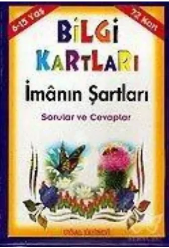Bilgi Kartları 2 (6-15 Yaş) İmânın Şartları Sorular ve Cevaplar