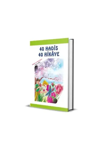 40 Hadis 40 Hikaye 5+ Yaş