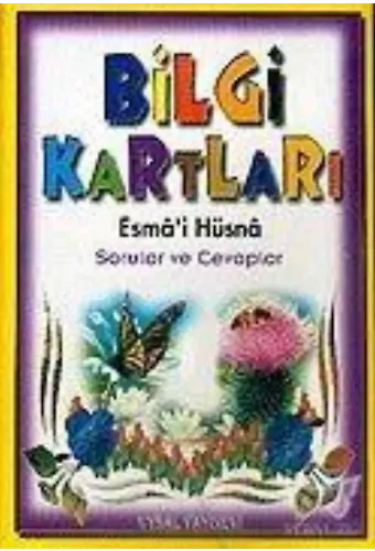 Bilgi Kartları 1 (6-15 Yaş) Esmâ'i Hüsna Sorular ve Cevaplar