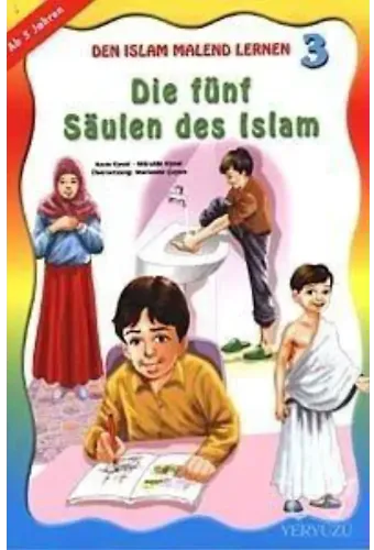 Boyamalı Dini Bilgiler - 3 İslamın Şartları (Almanca) (Kod: 149) Den Islam Malend Lernen 3 - Die fünf Säulen des Islam