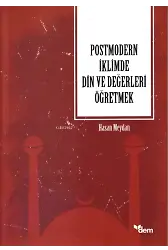 Postmodern İklimde Din Ve Değerleri Öğretmek