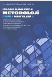 İslami İlimlerde Metodoloji (usül) Meselesi Cilt: 1