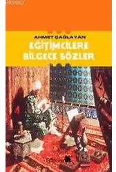 Eğitimcilere Bilgece Sözler