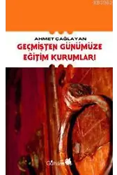 Geçmişten Günümüze Eğitim Kurumları