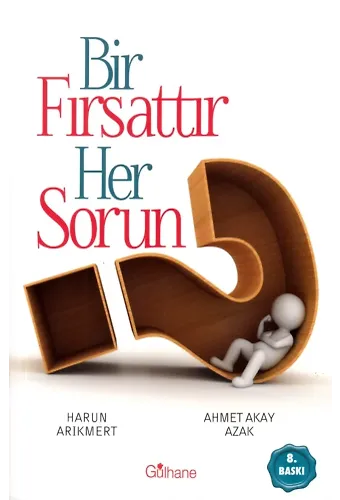 Bir Fırsattır Her Sorun