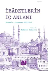 İbadetlerin İç Anlamı; Besmele Ramazan Kültürü