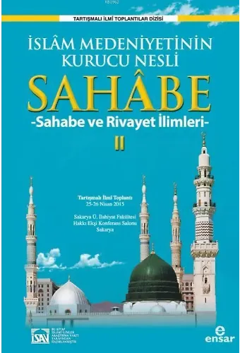 İslâm Medeniyetinin Kurucu Nesli Sahabe II