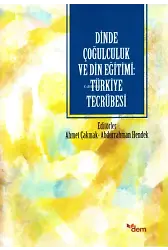 Dinde Çoğulculuk ve Din Eğitimi: Türkiye Tecrübesi