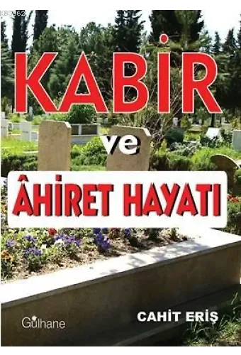Kabir ve Ahiret Hayatı