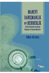 Manevi Danışmanlık ve Rehberlik; Farklı Alanlardan Araştırma Bulguları ve Değerlendirmeler
