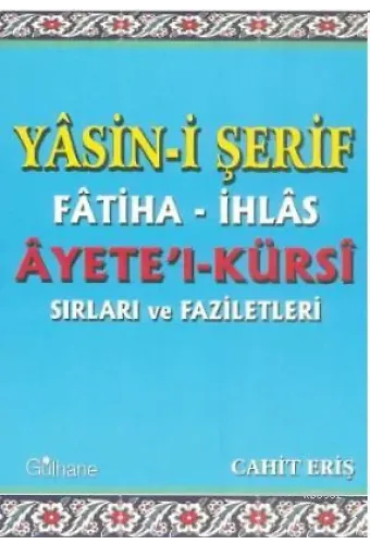 Yasini Şerif Fatiha İhlas Ayetel Kürsi Sırları ve Faziletleri