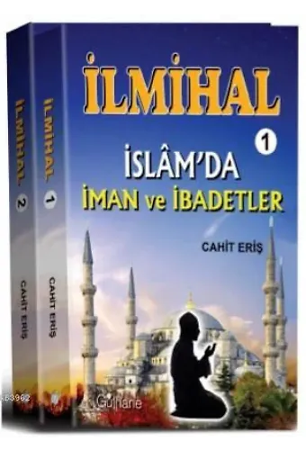 İlmihal - 1 : İslam'da İman ve İbadetler - İlmihal - 2: İslam'da Toplum ve Ahlak; İlmihal (2 Cilt)