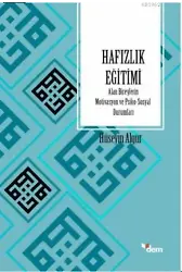 Hafızlık Eğitimi; Alan Bireylerin Motivasyon ve Psiko-Sosyal Durumları
