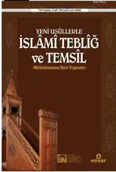 Yeni Usüllerle İslami Tebliğ ve Temsil; Milletlerarası İlmi Toplantı